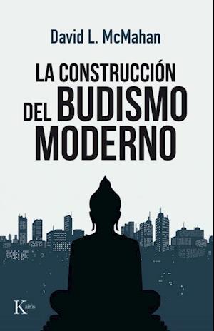 La construccion del budismo moderno