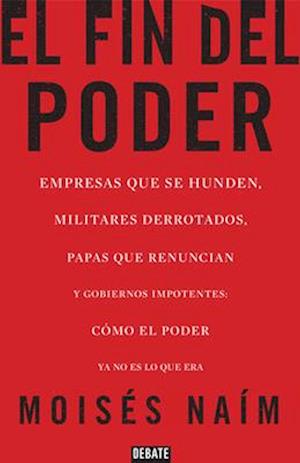 El Fin del Poder / The End of Power