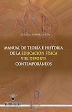 Manual de Teoria E Historia de La Educacion Fisica y El DePorte Contemporaneos
