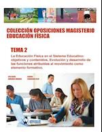 Colección Oposiciones Magisterio Educación Física. Tema 2