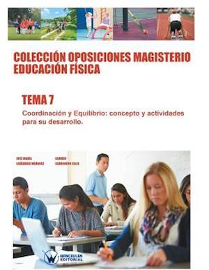 Colección Oposiciones Magisterio Educación Física. Tema 7