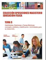 Coleccion Oposiciones Magisterio Educacion Fisica. Tema 9