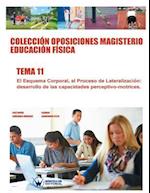 Colecciòn Oposiciones Magisterio Educaciòn Fìsica. Tema 11