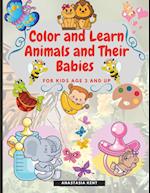 Color and Learn Animals and Their Babies for Kids age 3 and Up: Cute Illustrations for Coloring and Match the Images 