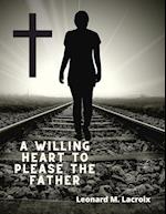 Willing Heart to Please the Father