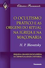 Ocultismo Prático e as Origens do Ritual na Igreja