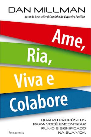 Ame, Ria, Viva E Colabore