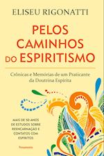 Pelos Caminhos Do Espiritismo