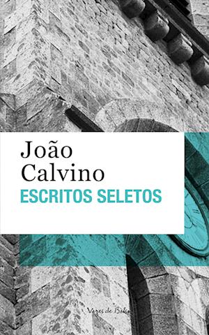 Escritos seletos - João Calvino