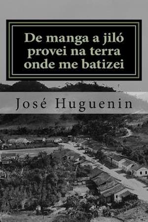 de Manga a Jiló Provei Na Terra Onde Me Batizei