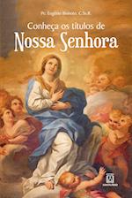 Conheça os títulos de Nossa Senhora