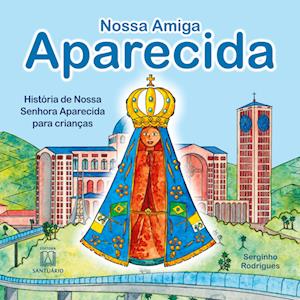 Nossa amiga Aparecida