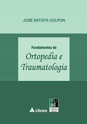 Fundamentos de ortopedia e traumatologia