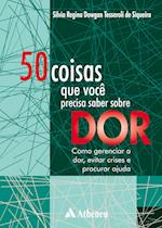 50 Coisas Que Você Precisa Saber Sobre Dor