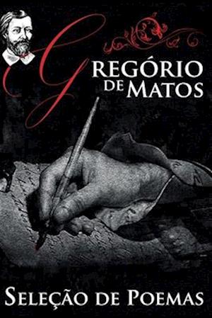 Gregório de Matos - Seleção de Poemas