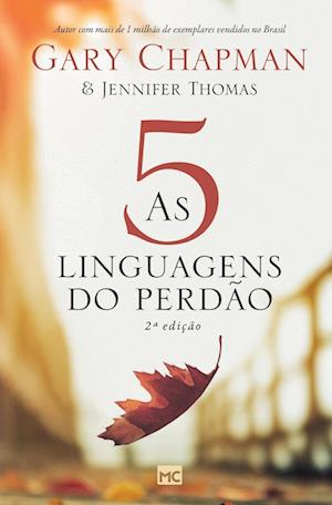 As 5 linguagens do perdão - 2ª edição