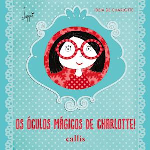 Os Óculos Mágicos de Charlotte