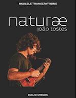 João Tostes - naturæ: Ukulele transcriptions (English) 