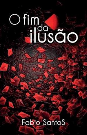 O Fim da Ilusão