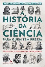 A História da Ciência para quem tem pressa