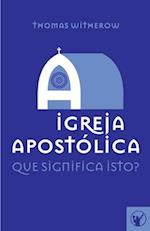 A Igreja Apostólica