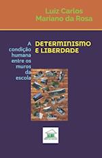 Determinismo E Liberdade