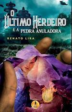 O Ultimo Herdeiro E a Pedra Anuladora