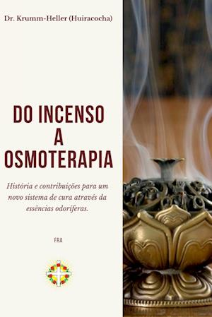 Do Incenso A Osmoterapia