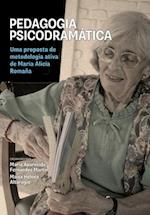 Pedagogia psicodramática - Uma proposta de metodologia ativa de Maria Alicia Romaña