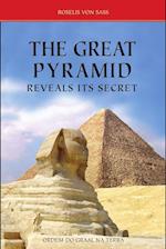 THE GREAT PYRAMID REVEALS ITS SECRET 