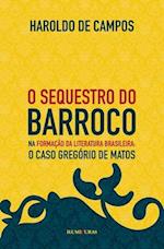 O sequestro do barroco na formação da literatura brasileira