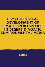 Psychological development of female sportspeople in desert And aqatic environmental media 