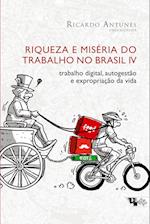 Riqueza e miséria do trabalho no Brasil IV