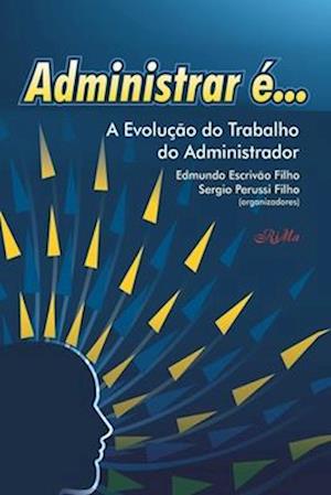 Administrar é...