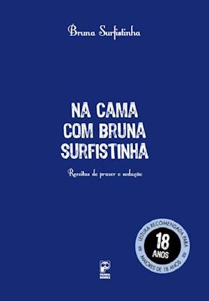 Na cama com Bruna Surfistinha