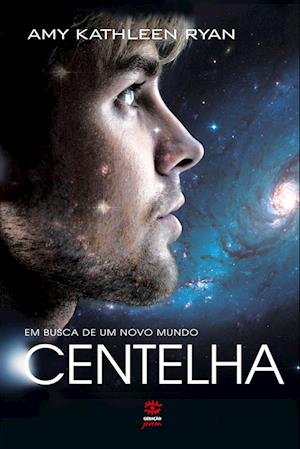 Centelha (Em busca de um novo mundo #2)