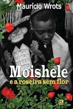 Moishele E a Roseira Sem Flor
