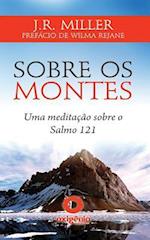 Sobre OS Montes - Uma Meditacao Sobre O Salmo 121