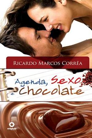 Agenda, Sexo E Chocolate