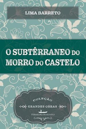 O subterrâneo do morro do castelo