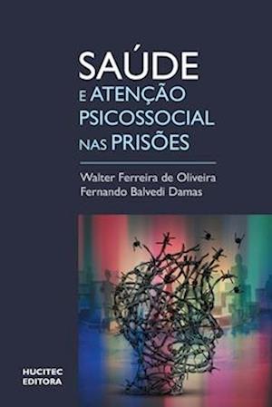 Saúde e atenção psicossocial em prisões