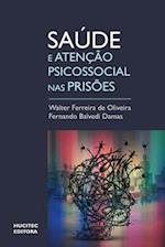 Saúde e atenção psicossocial em prisões