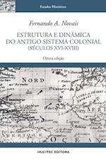 Estrutura e dinâmica do antigo sistema colonial (séculos XVI - XVIII)