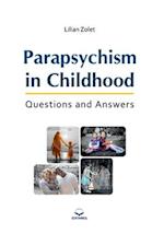 Parapsychism in Childhood: Questions and Answers 