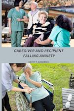 Caregiver and Recipient Falling Anxiety