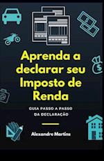 Aprenda a Declarar Seu Imposto de Renda