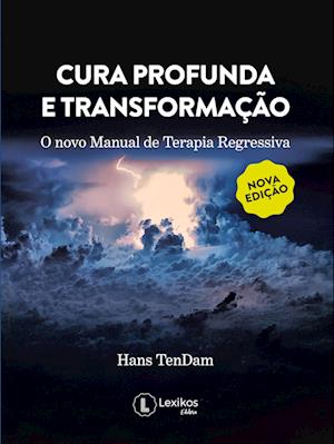 Cura profunda e transformação: o novo manual de terapia regressiva