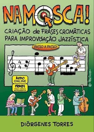 NA MOSCA - Criação de Frases Cromáticas Para Improvisação Jazzística