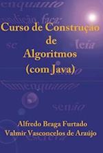 Curso de Construção de Algoritmos (com Java)