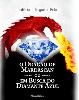 O DragÃ£o de Mardascan ou Em Busca do Diamante Azul